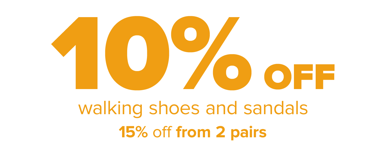 10% off walking shoes and sandals. 15% off from 2 pairs